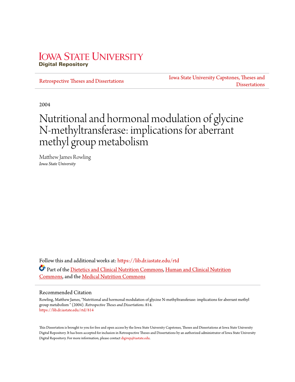 Nutritional and Hormonal Modulation of Glycine N-Methyltransferase: Implications for Aberrant Methyl Group Metabolism Matthew Aj Mes Rowling Iowa State University