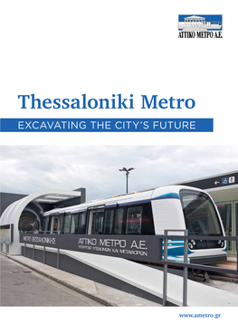 Thessaloniki Metro EXCAVATING the CITY’S FUTURE