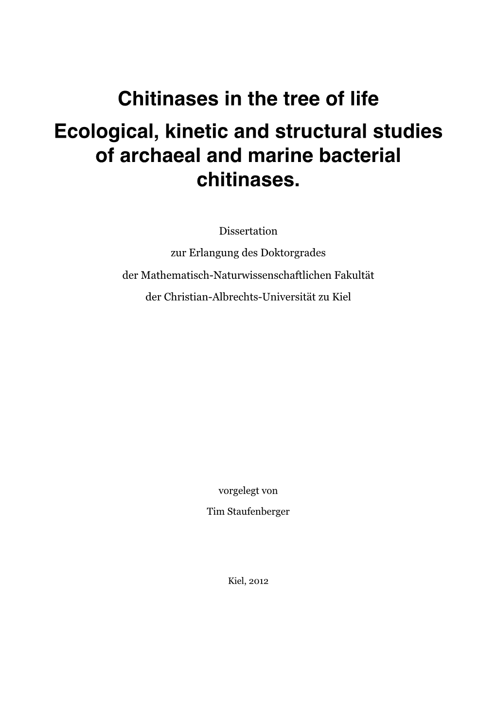 Chitinases in the Tree of Life Ecological, Kinetic and Structural Studies of Archaeal and Marine Bacterial Chitinases