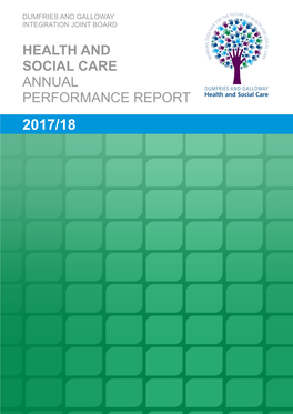 HEALTH and SOCIAL CARE ANNUAL PERFORMANCE REPORT 2017/18 2 Contents