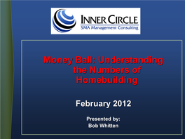 Money Ball: Understanding the Numbers of Homebuilding