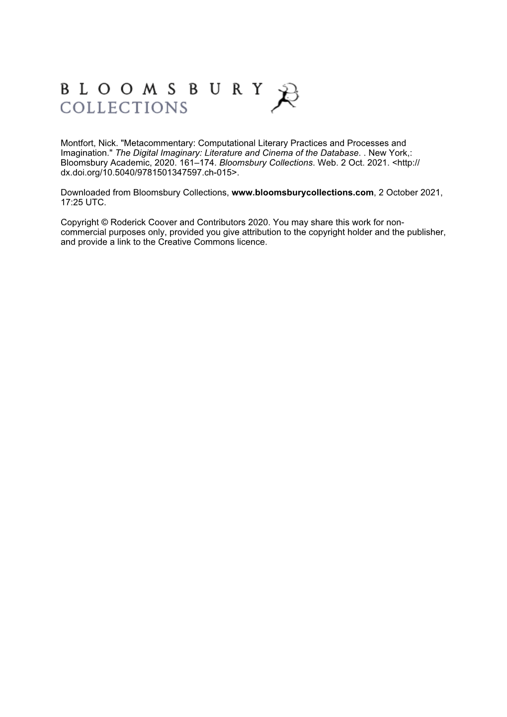 Montfort, Nick. "Metacommentary: Computational Literary Practices and Processes and Imagination." the Digital Imaginary: Literature and Cinema of the Database