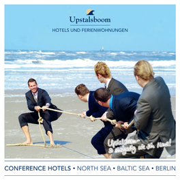 Conference Hotels • North Sea • Baltic Sea • Berlin Upstalsboom Conferencing and Meeting Venues Contents