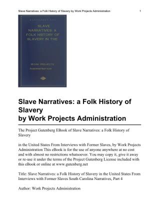Slave Narratives: a Folk History of Slavery in the United States From