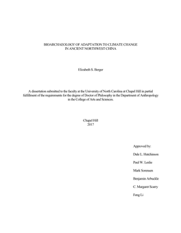 BIOARCHAEOLOGY of ADAPTATION to CLIMATE CHANGE in ANCIENT NORTHWEST CHINA Elizabeth S. Berger a Dissertation Submitted to the Fa