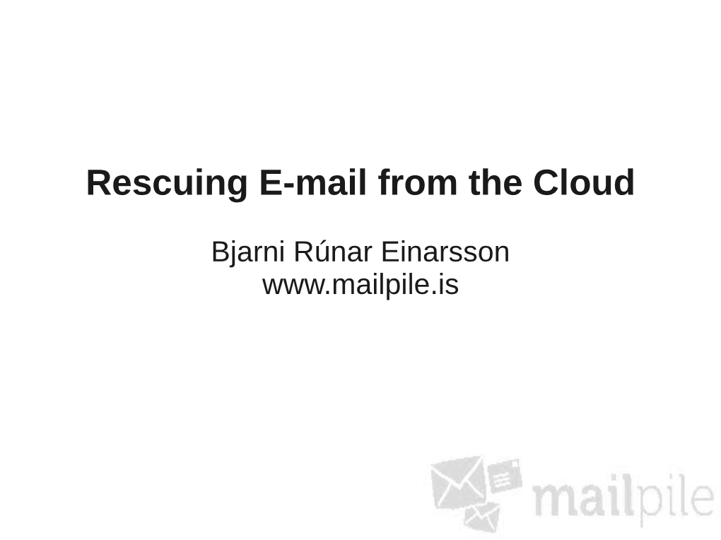 Rescuing E-Mail from the Cloud