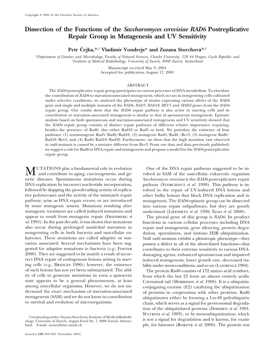 Dissection of the Functions of the Saccharomyces Cerevisiae RAD6 Postreplicative Repair Group in Mutagenesis and UV Sensitivity