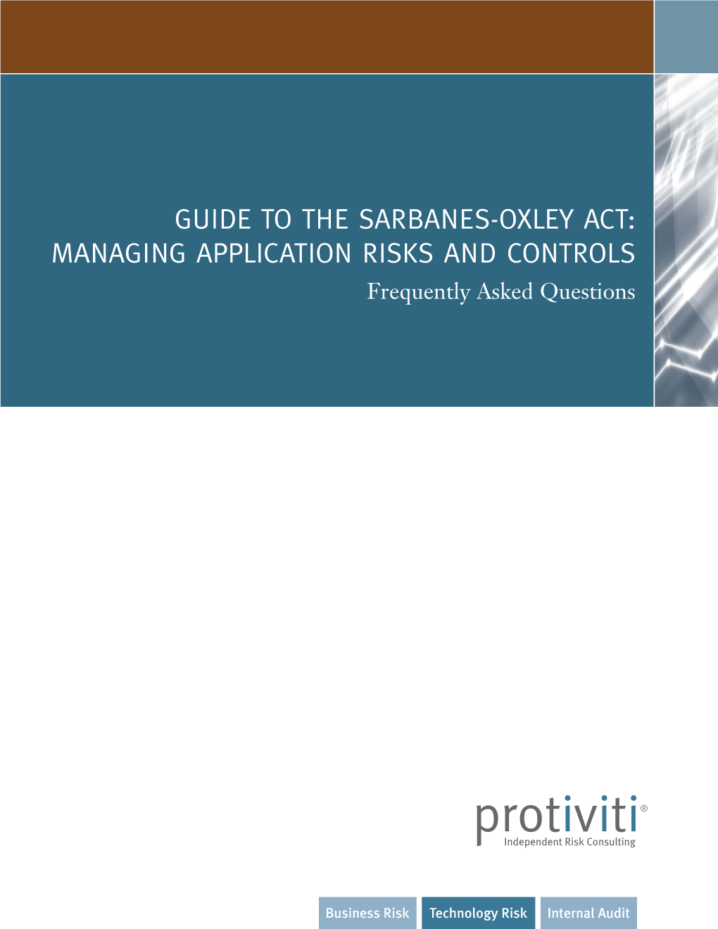 GUIDE to the SARBANES-OXLEY ACT: MANAGING APPLICATION RISKS and CONTROLS Frequently Asked Questions Table of Contents