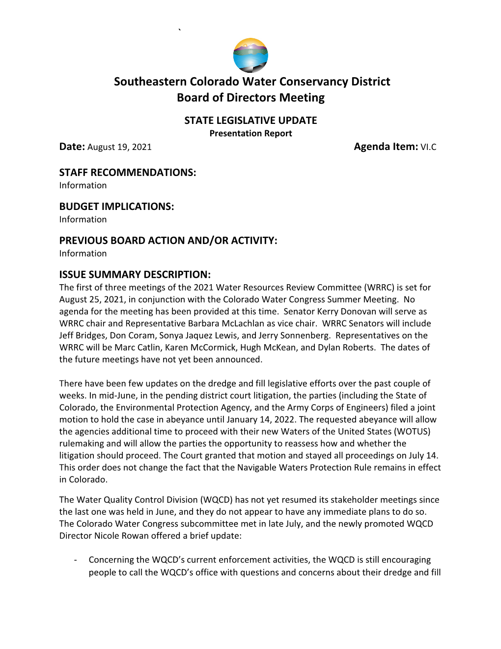 Southeastern Colorado Water Conservancy District Board of Directors Meeting STATE LEGISLATIVE UPDATE Presentation Report Date: August 19, 2021 Agenda Item: VI.C