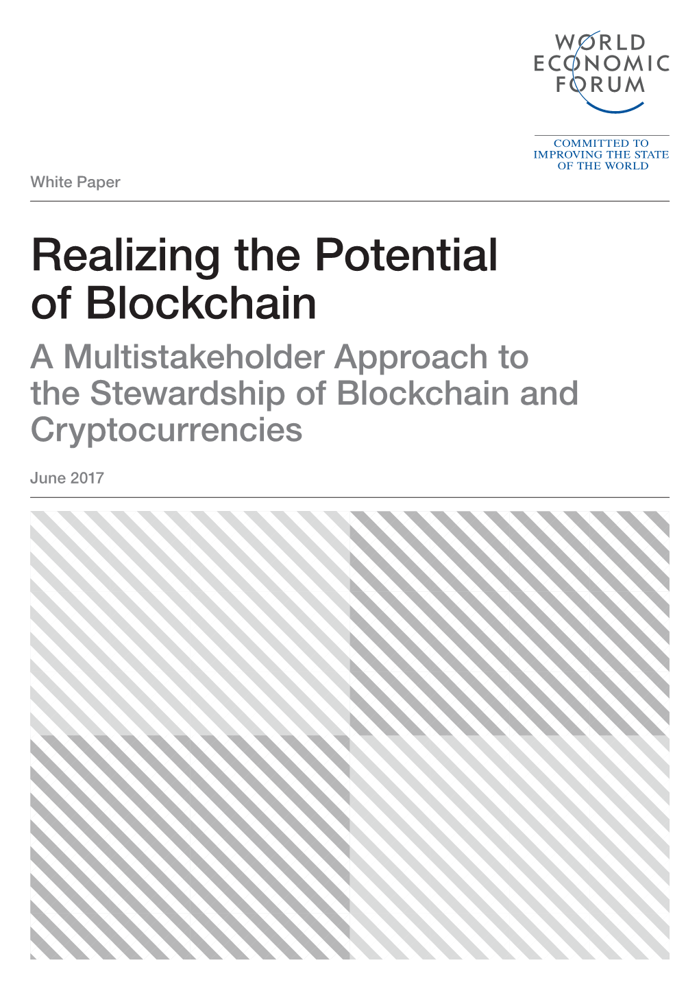 Realizing the Potential of Blockchain a Multistakeholder Approach to the Stewardship of Blockchain and Cryptocurrencies