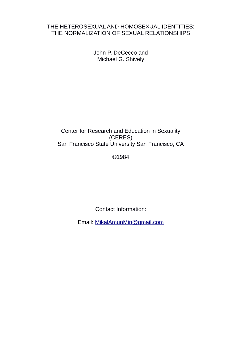 THE NORMALIZATION of SEXUAL RELATIONSHIPS John P. Dececco and Michael G. Shively