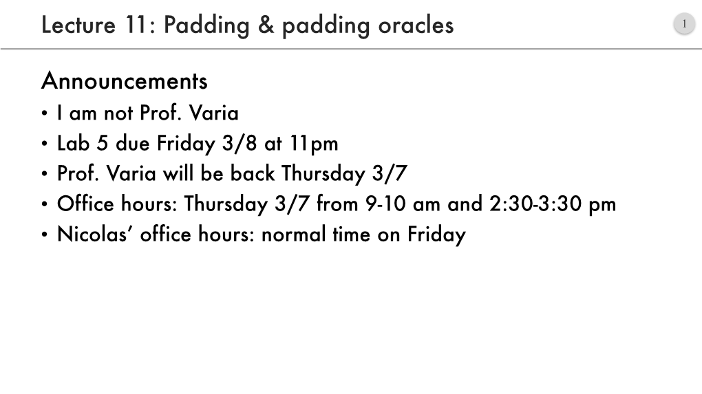 Padding & Padding Oracles Announcements