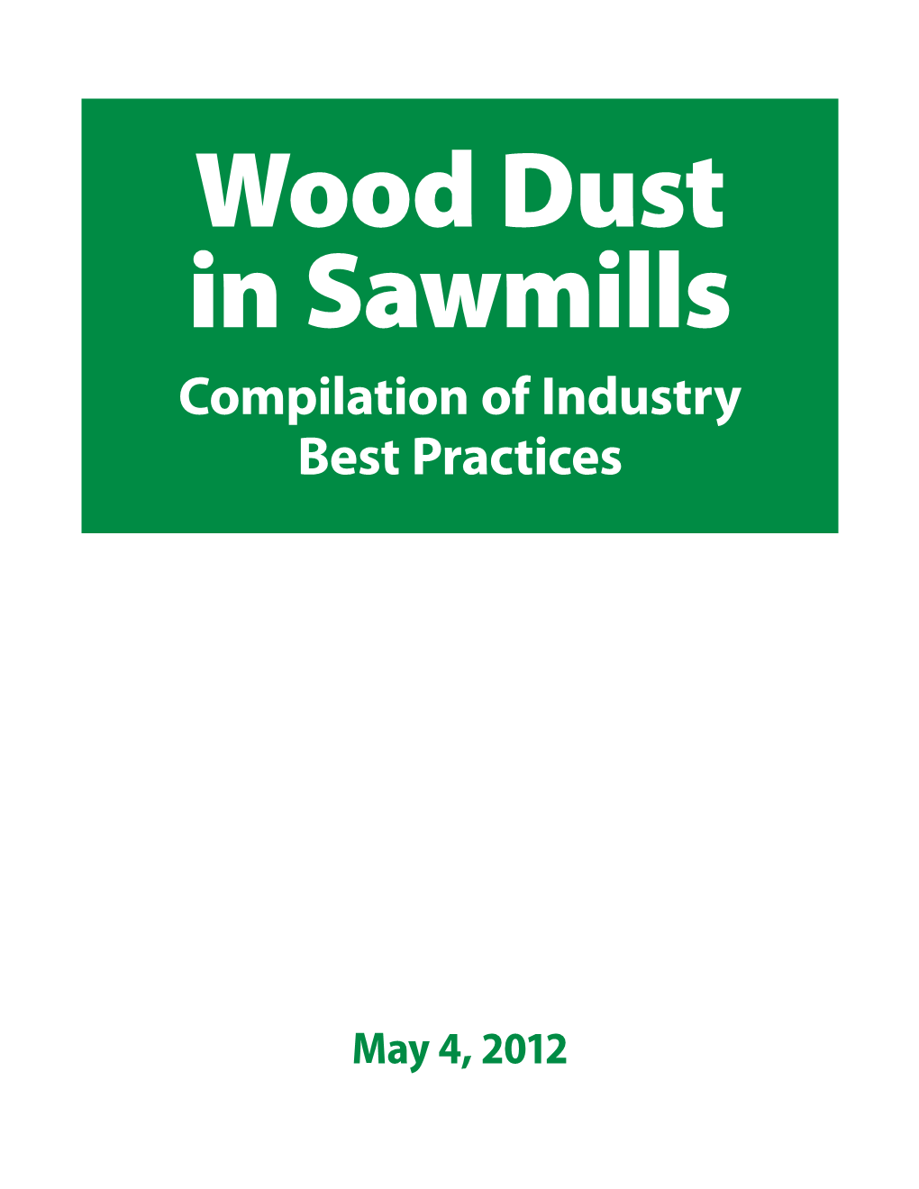 Wood Dust in Sawmills Compilation of Industry Best Practices