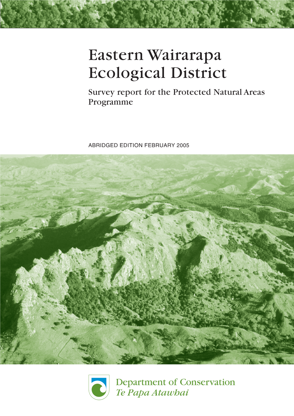 Eastern Wairarapa Ecological District Survey Report for the Protected Natural Areas Programme