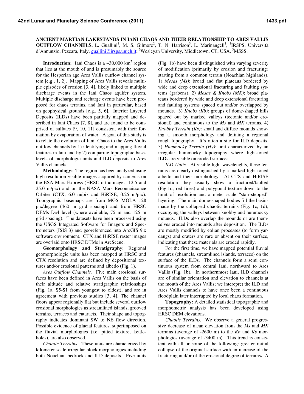 ANCIENT MARTIAN LAKESTANDS in IANI CHAOS and THEIR RELATIONSHIP to ARES VALLIS OUTFLOW CHANNELS. L. Guallini1, M. S. Gilmore2, T