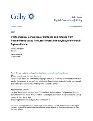 Photochemical Generation of Carbenes and Ketenes from Phenanthrene-Based Precursors Part I: Dimethylalkylidene Part II: Diphenylketene