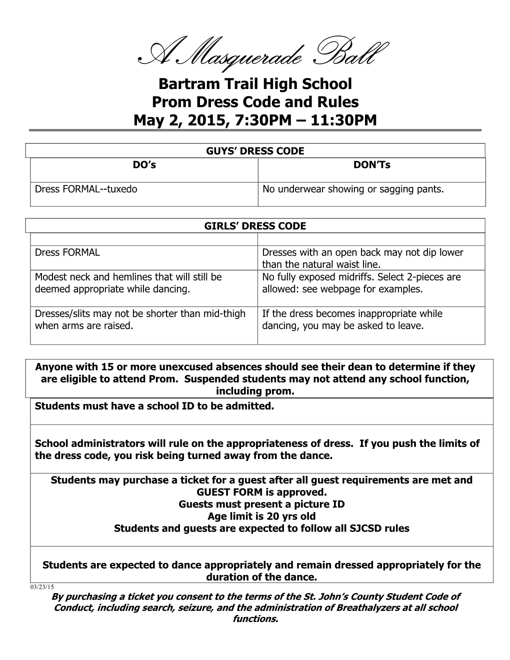 A Masquerade Ball Bartram Trail High School Prom Dress Code and Rules May 2, 2015, 7:30PM – 11:30PM