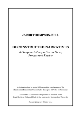 DECONSTRUCTED NARRATIVES a Composer’S Perspective on Form, Process and Review