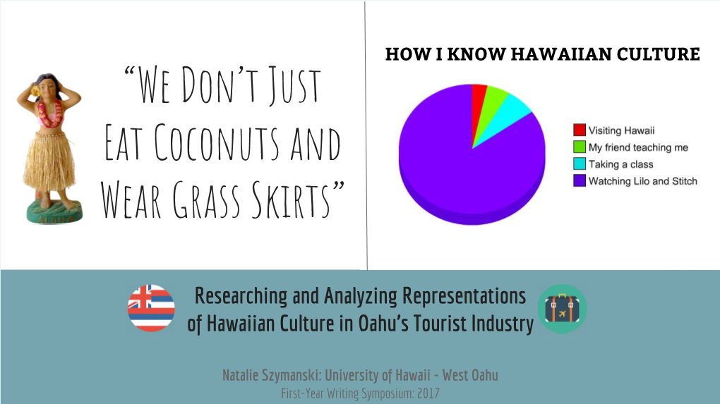 We Don't Just Eat Coconuts and Wear Grass Skirts