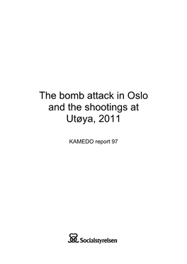 The Bomb Attack in Oslo and the Shootings at Utøya, 2011