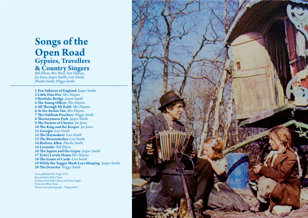 Songs of the Open Road Gypsies, Travellers & Country Singers Bill Ellson, Mrs Mary Ann Haynes, Joe Jones, Jasper Smith, Levi Smith, Phoebe Smith, Wiggy Smith