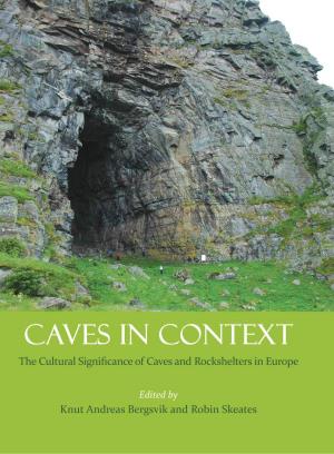Caves in Context: the Cultural Significance of Caves And