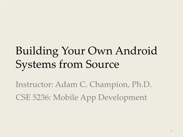 Building Your Own Android Systems from Source