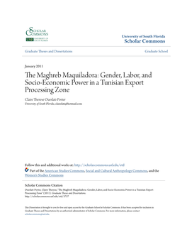 Gender, Labor, and Socio-Economic Power in a Tunisian Export Processing Zone Claire Therese Oueslati-Porter University of South Florida, Clairelati@Hotmail.Com