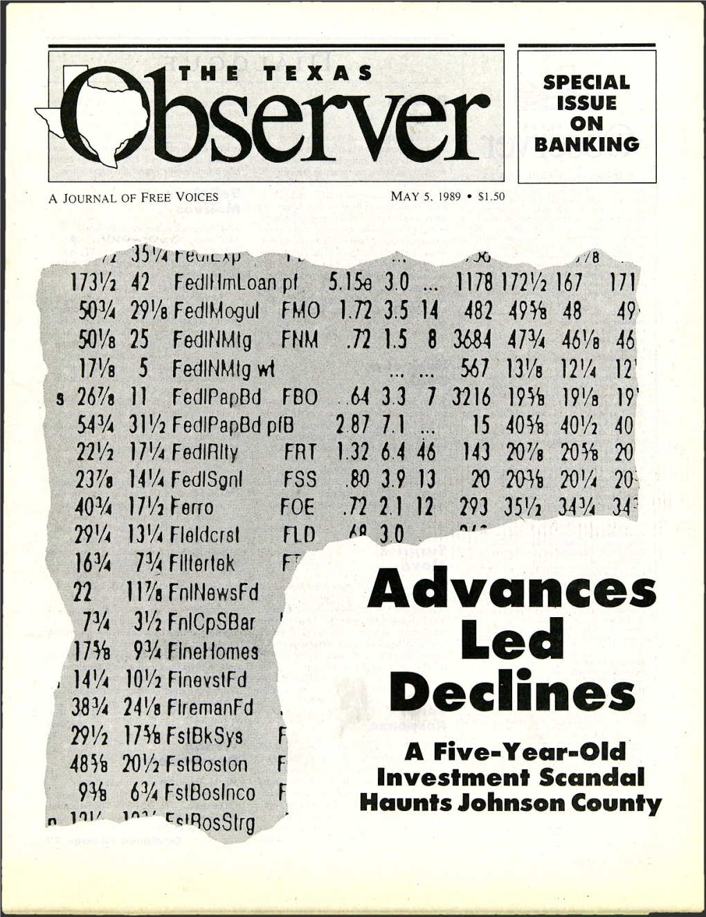 Advances Led Declines Influential Bankers: Ben Love and Walter the Most Stunning Combination Started in by Louis Dubose 14 Mischer, Both of Houston