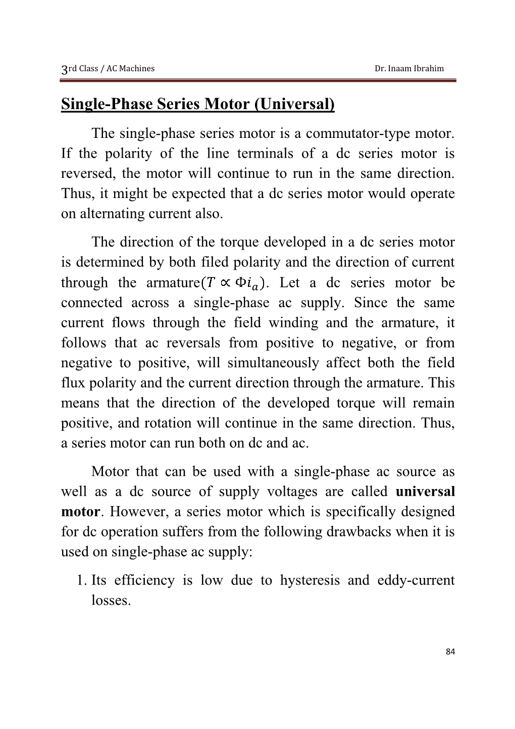 Single-Phase Series Motor (Universal) the Single-Phase Series Motor Is a Commutator-Type Motor