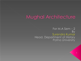 Mughal Architecture Began with the Construction of Humayun’S Tomb and Its Design by Mirak Mirza Ghiyas from Persia