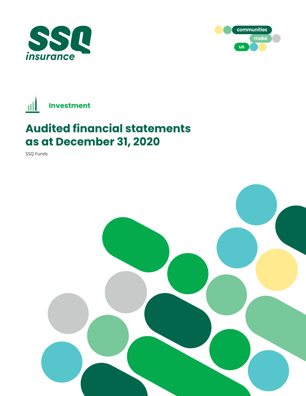 Audited Financial Statements As at December 31, 2020 SSQ Funds Table of Contents