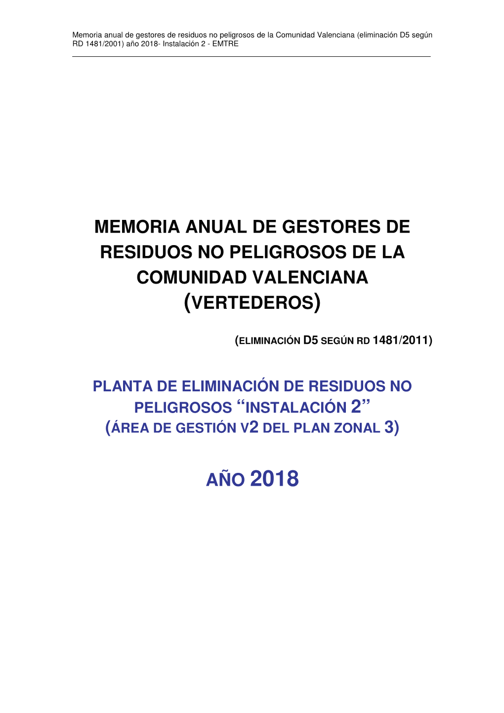 Memoria Anual De Gestores De Residuos No Peligrosos De La Comunidad Valenciana (Eliminación D5 Según RD 1481/2001) Año 2018- Instalación 2 - EMTRE