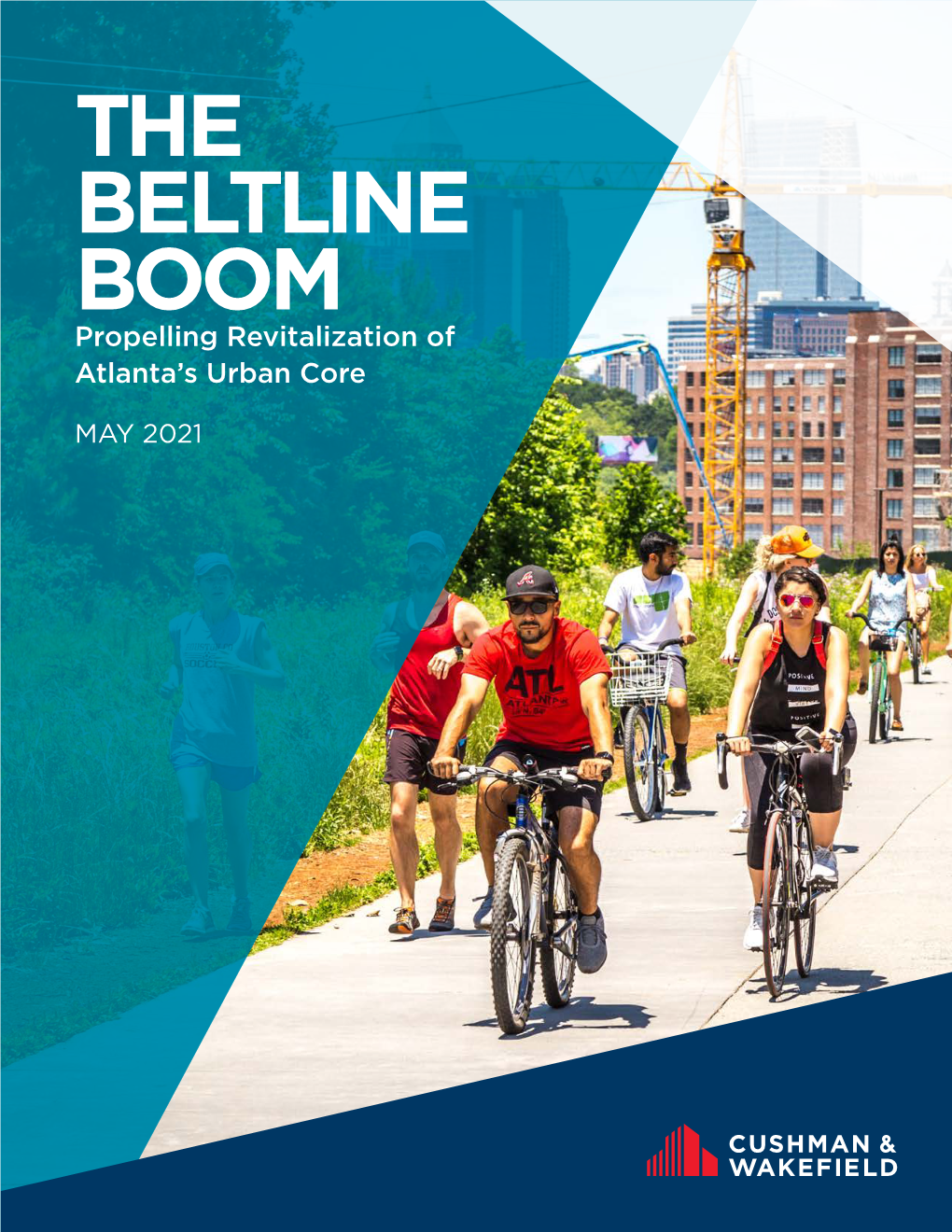 THE BELTLINE BOOM Propelling Revitalization of Atlanta’S Urban Core