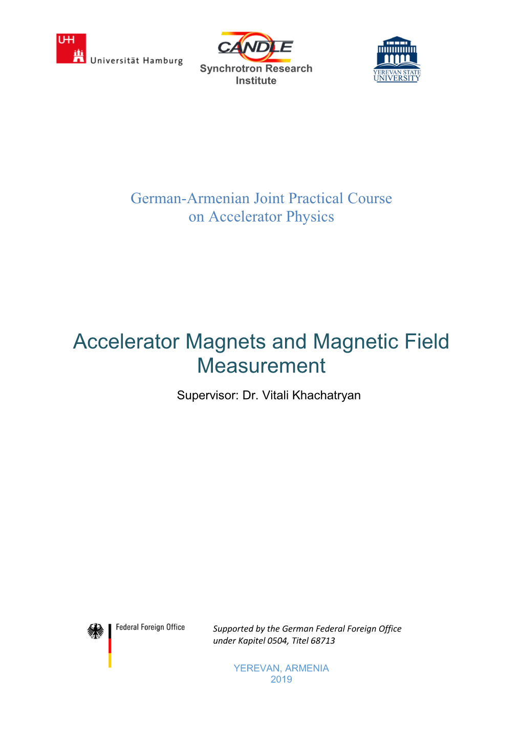 Accelerator Magnets and Magnetic Field Measurement Supervisor: Dr