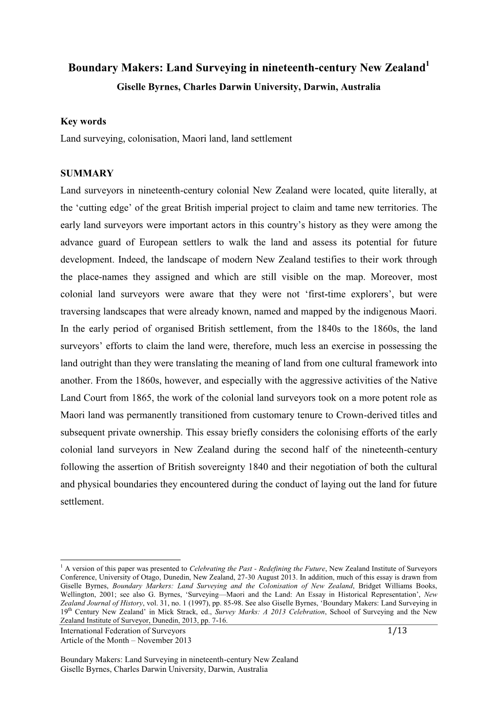 Boundary Makers: Land Surveying in Nineteenth-Century New Zealand1 Giselle Byrnes, Charles Darwin University, Darwin, Australia