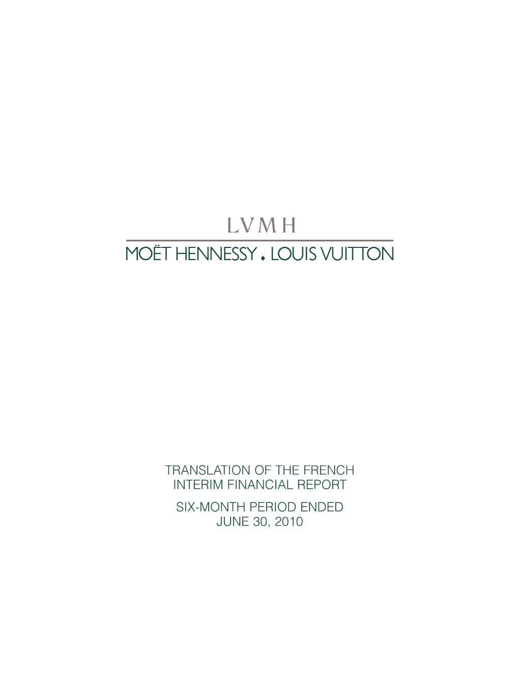 TRANSLATION of the FRENCH Interim Financial Report Six-Month Period Ended June 30, 2010 CONTENTS