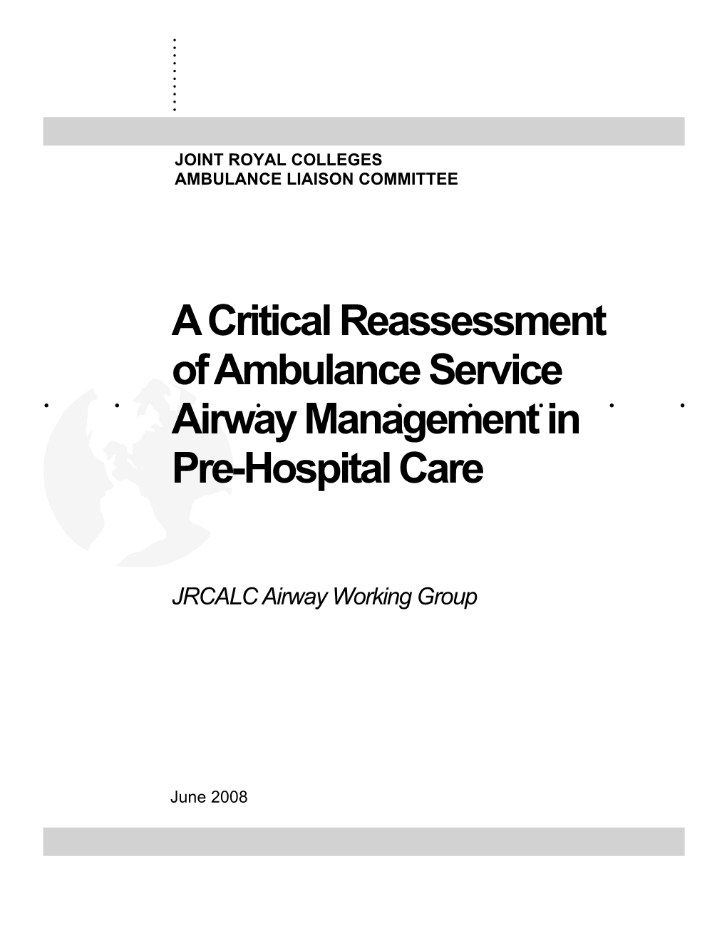 A Critical Reassessment of Ambulance Service Airway Management in Pre-Hospital Care