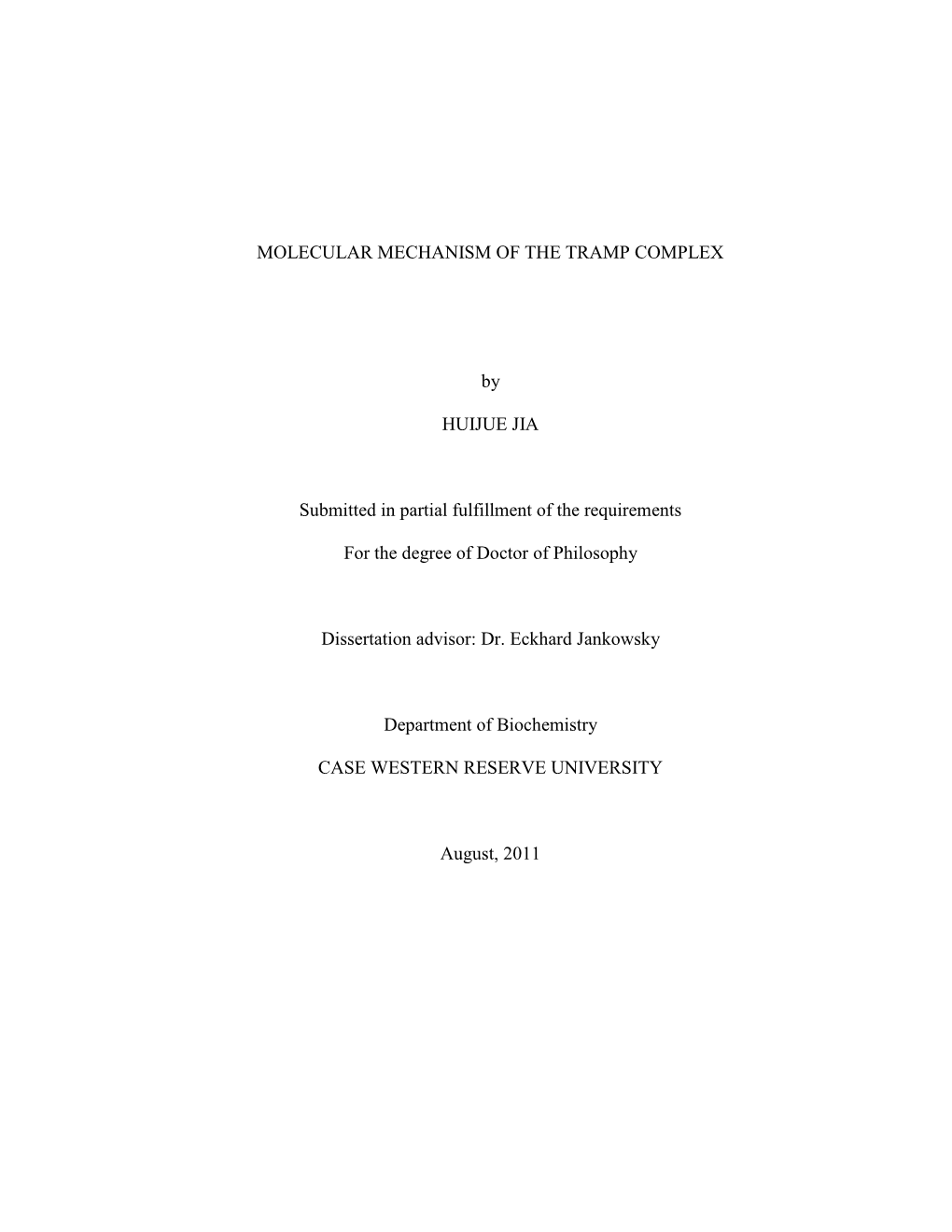 MOLECULAR MECHANISM of the TRAMP COMPLEX by HUIJUE JIA