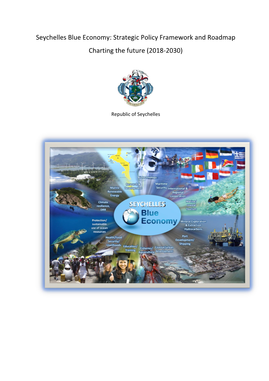 Seychelles Blue Economy: Strategic Policy Framework and Roadmap Charting the Future (2018-2030)