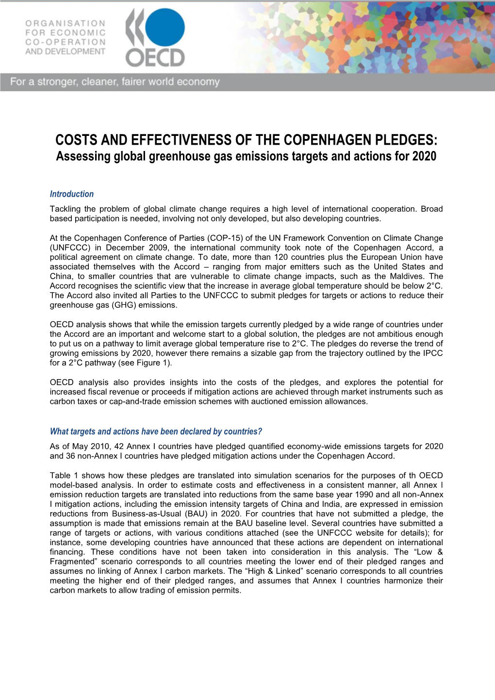 COSTS and EFFECTIVENESS of the COPENHAGEN PLEDGES: Assessing Global Greenhouse Gas Emissions Targets and Actions for 2020