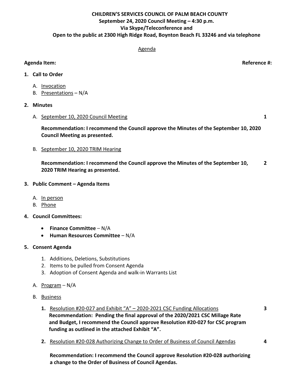 CHILDREN's SERVICES COUNCIL of PALM BEACH COUNTY September 24, 2020 Council Meeting – 4:30 P.M. Via Skype/Teleconference