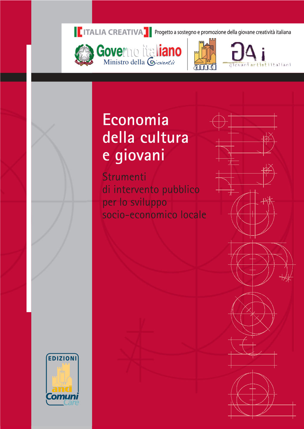 Economia Della Cultura E Giovani Strumenti Di Intervento Pubblico Per Lo Sviluppo Socio-Economico Locale