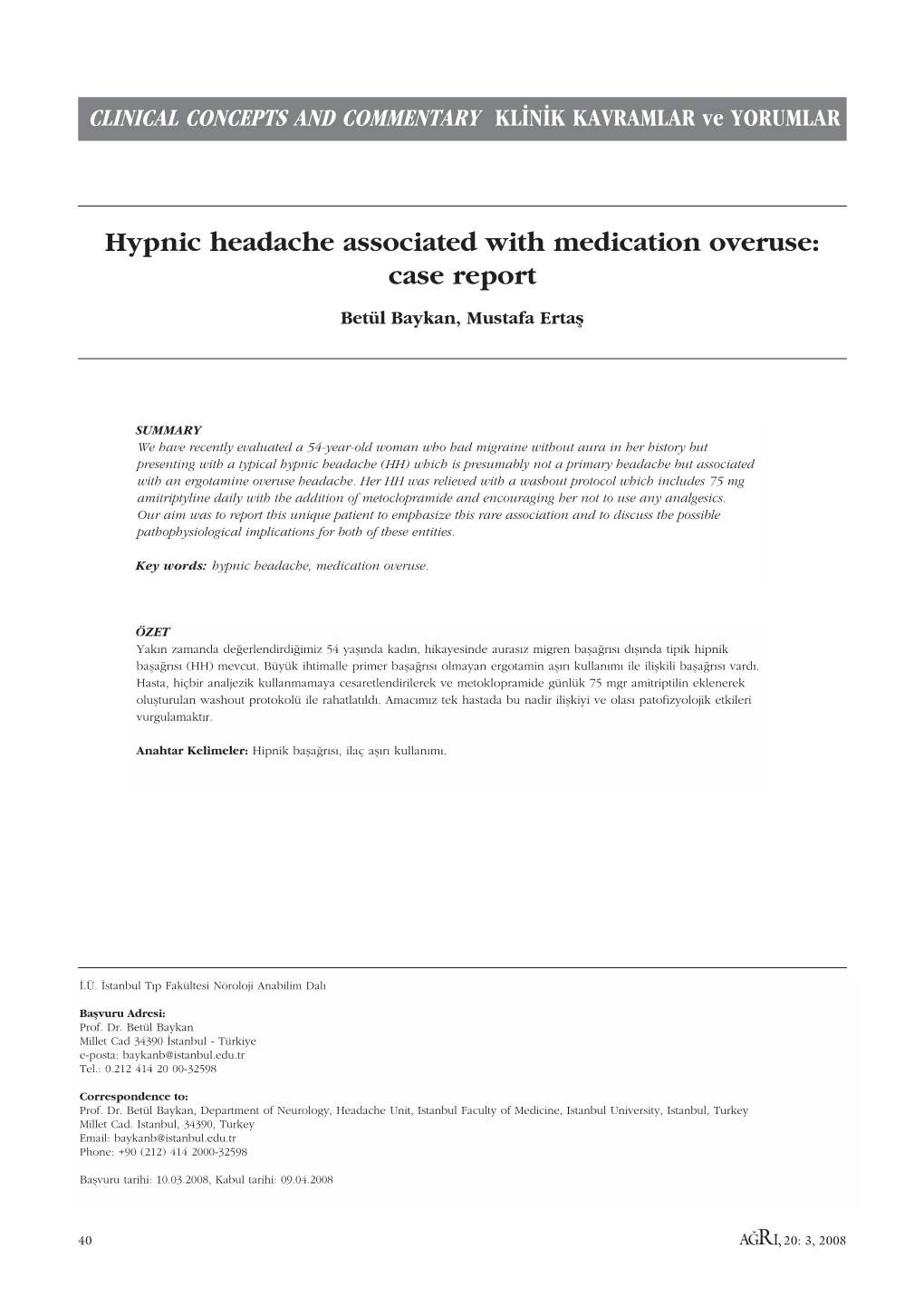 Hypnic Headache Associated with Medication Overuse: Case Report