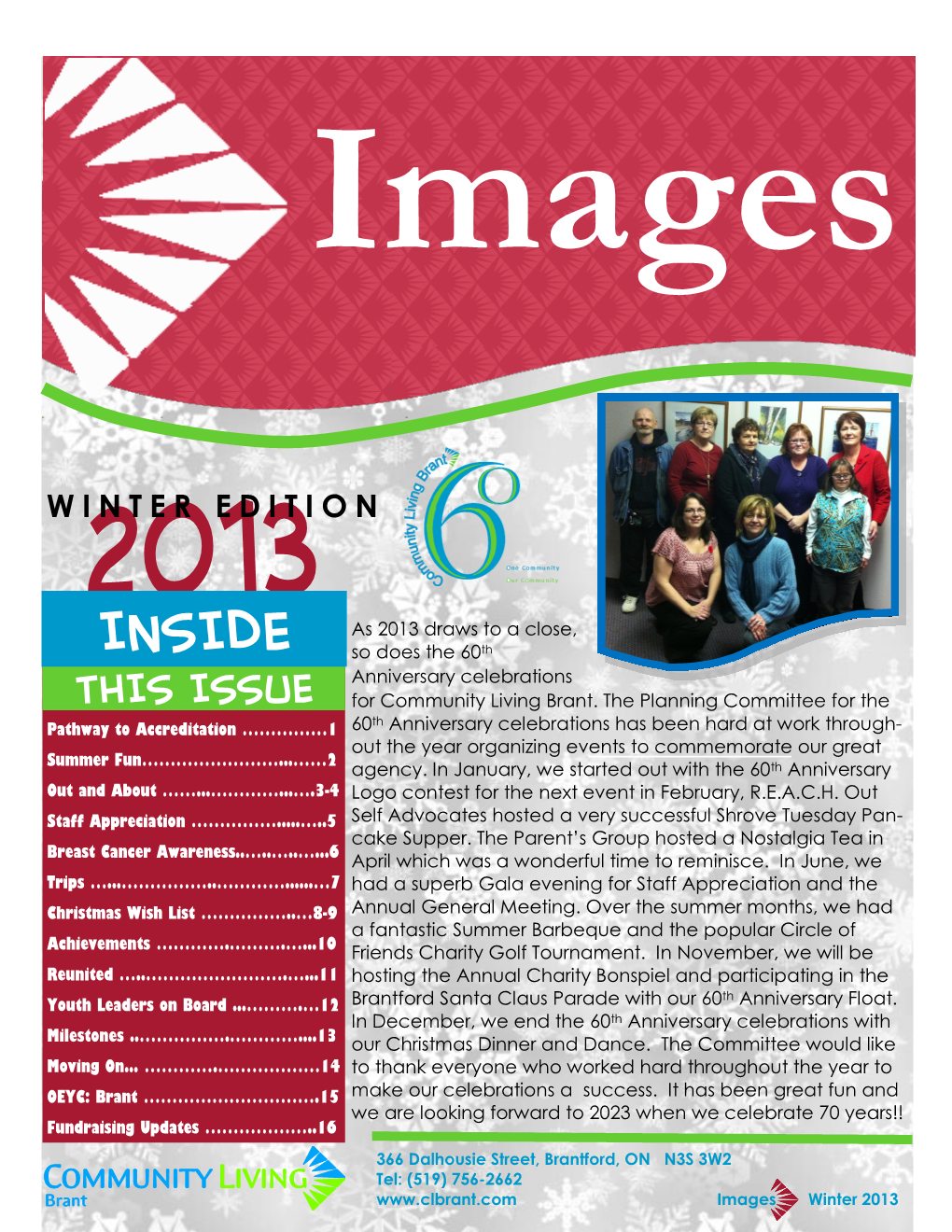 INSIDE So Does the 60Th Anniversary Celebrations THIS ISSUE for Community Living Brant