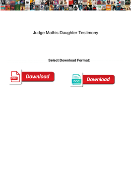 Judge Mathis Daughter Testimony