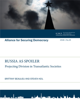 RUSSIA AS SPOILER Projecting Division in Transatlantic Societies