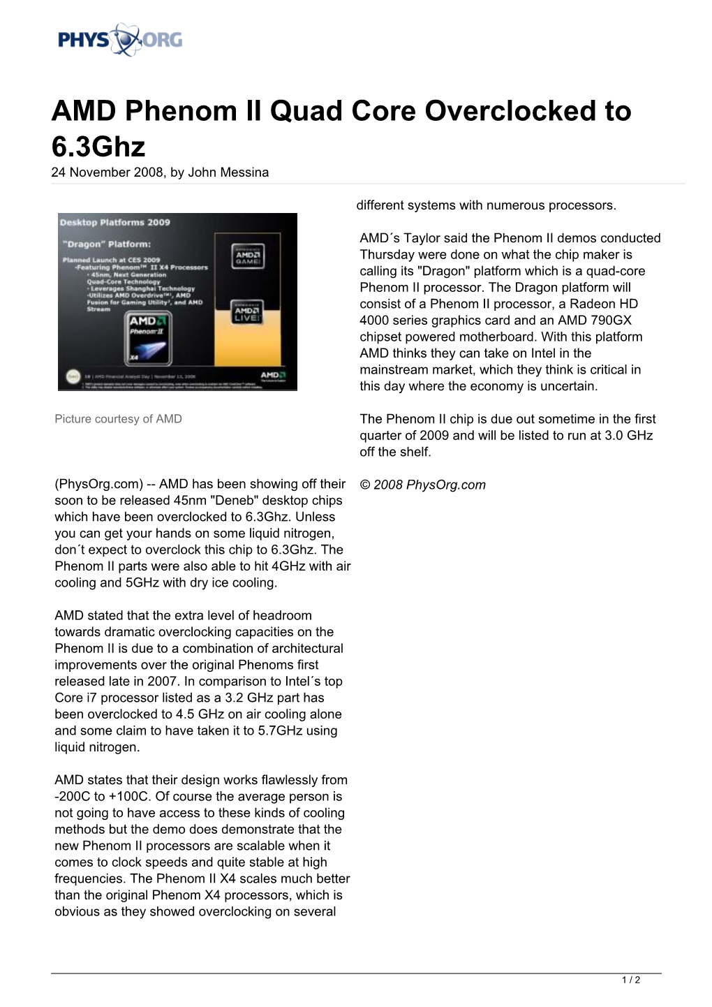 AMD Phenom II Quad Core Overclocked to 6.3Ghz 24 November 2008, by John Messina