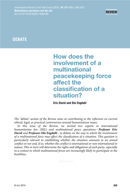 How Does the Involvement of a Multinational Peacekeeping Force Affect the Classiﬁcation of a Situation? Eric David and Ola Engdahl