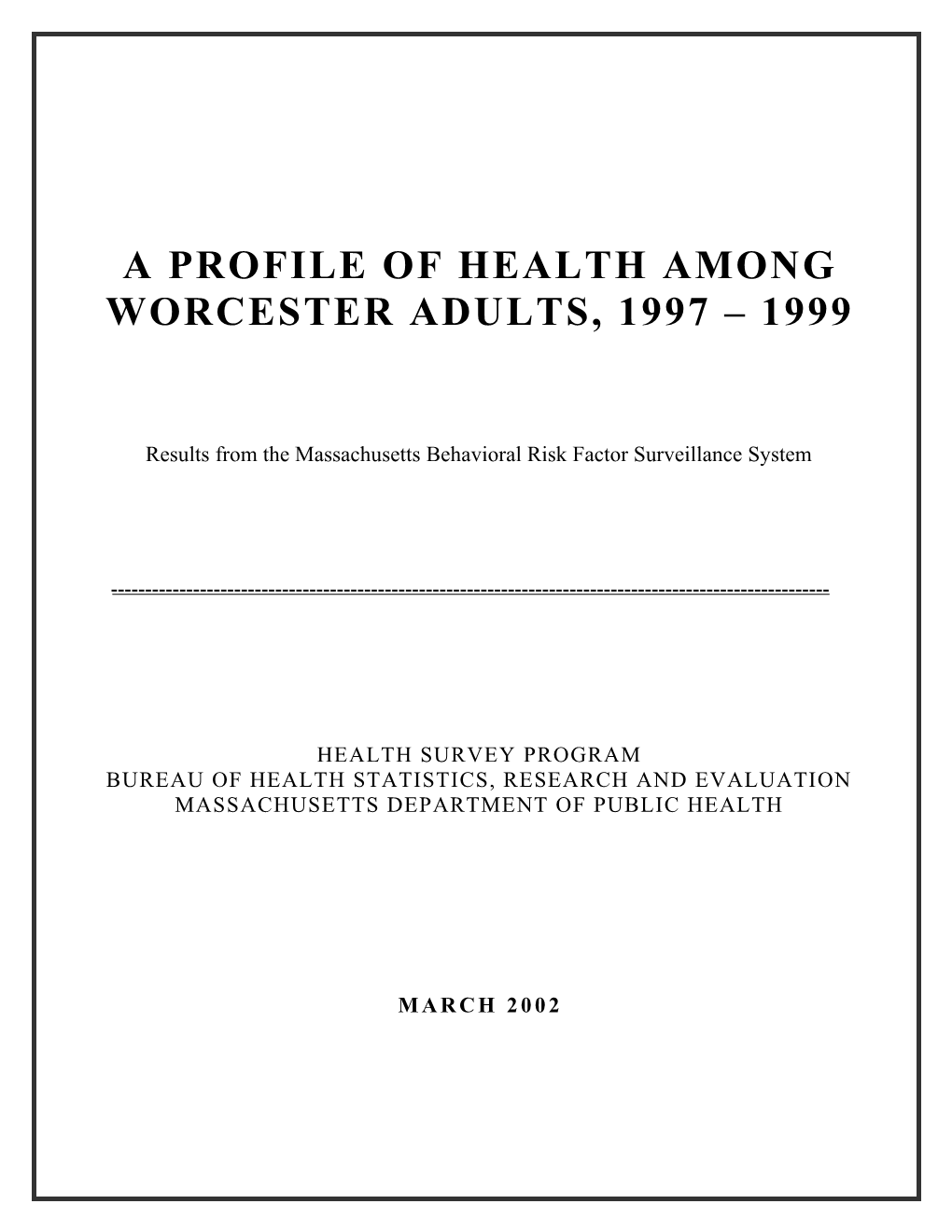 A Profile of Health Among Worcester Adults, 1997 1999